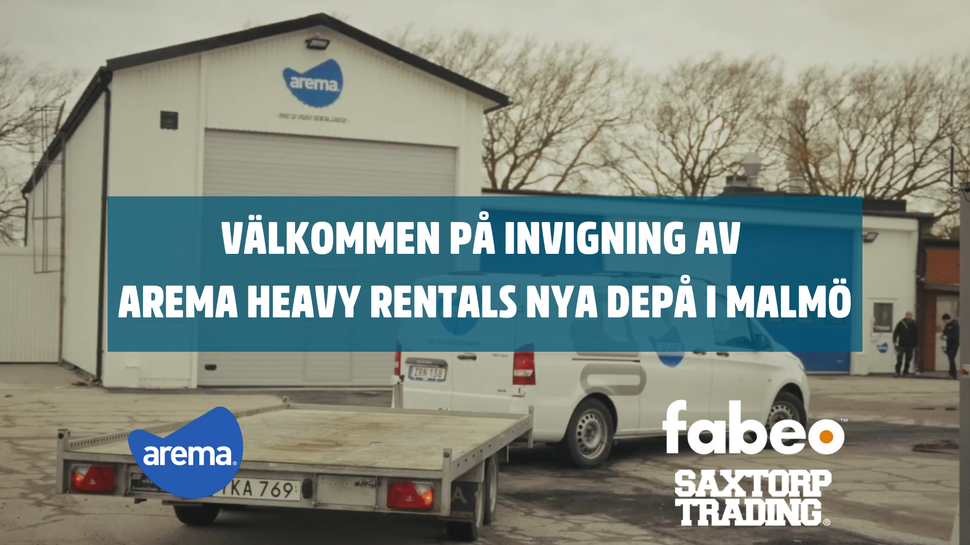 Välkommen på Invigning av Arema Heavy Rentals nya depå i Malmö